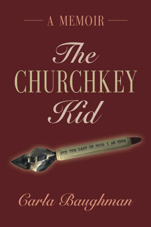 Cover of the book THE CHURCHKEY KID by Carla Baughman, BookLocker.com, Inc.