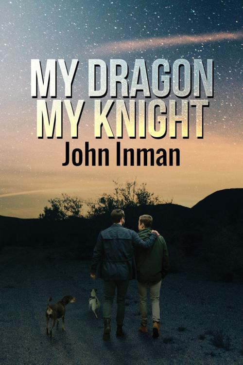 Cover of the book My Dragon, My Knight by John Inman, Dreamspinner Press