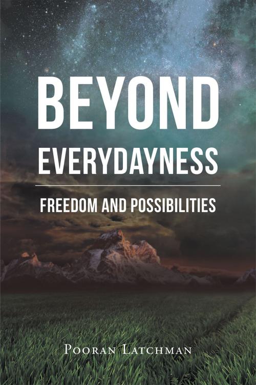 Cover of the book Beyond Everydayness by Pooran Latchman, Page Publishing, Inc.