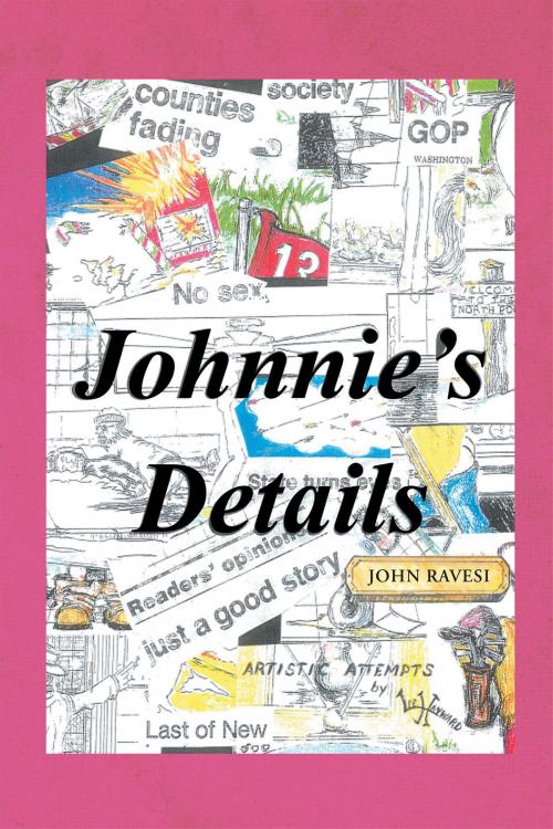 Cover of the book Johnnie's Details by John Ravesi, Page Publishing, Inc.