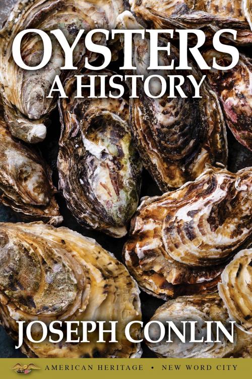 Cover of the book Oysters: A History by Joseph Conlin, New Word City, Inc.