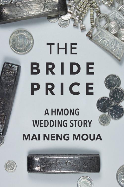 Cover of the book The Bride Price by Mai Neng Moua, Minnesota Historical Society Press