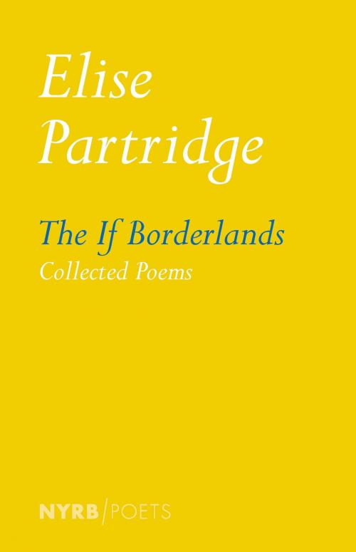Cover of the book The If Borderlands by Elise Partridge, New York Review Books