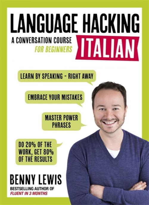 Cover of the book Language Hacking Italian by Benny Lewis, Quercus