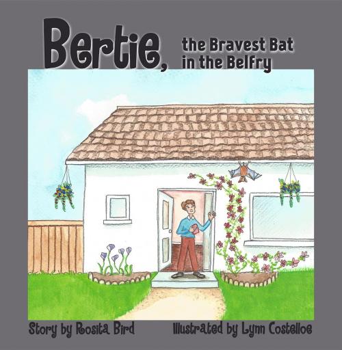 Cover of the book Bertie, the Bravest Bat in the Belfry by Rosita Bird, Crimson Cloak Publishing