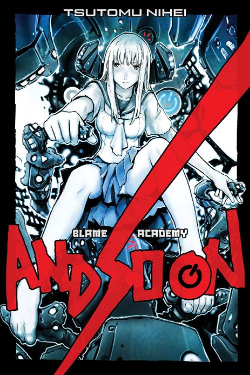 Cover of the book BLAME! Academy and So On by Tsutomu Nihei, Kodansha Advanced Media LLC