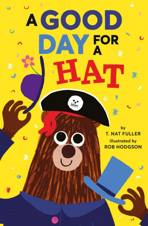 Cover of the book A Good Day for a Hat by T. Nat Fuller, ABRAMS
