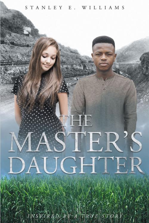 Cover of the book The Master's Daughter by Stanley E. Williams, Page Publishing, Inc.