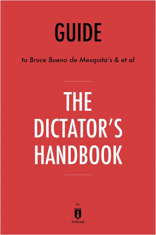 Cover of the book Guide to Bruce Bueno de Mesquita’s & et al The Dictator’s Handbook by Instaread by Instaread, Instaread