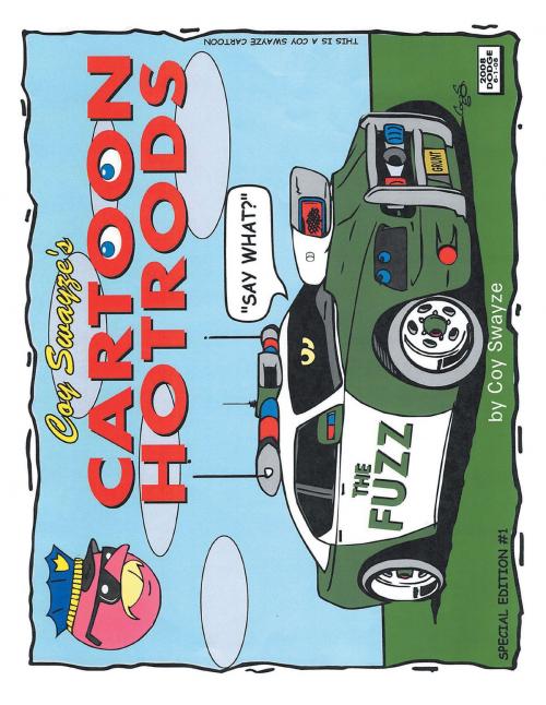 Cover of the book Coy Swayze's Cartoon Hotrods by Coy Swayze, Page Publishing, Inc.
