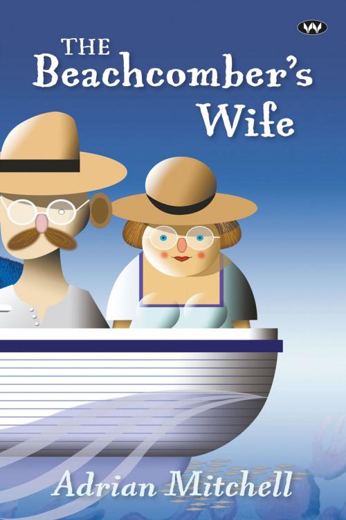 Cover of the book The Beachcomber's Wife by Adrian Mitchell, Wakefield Press