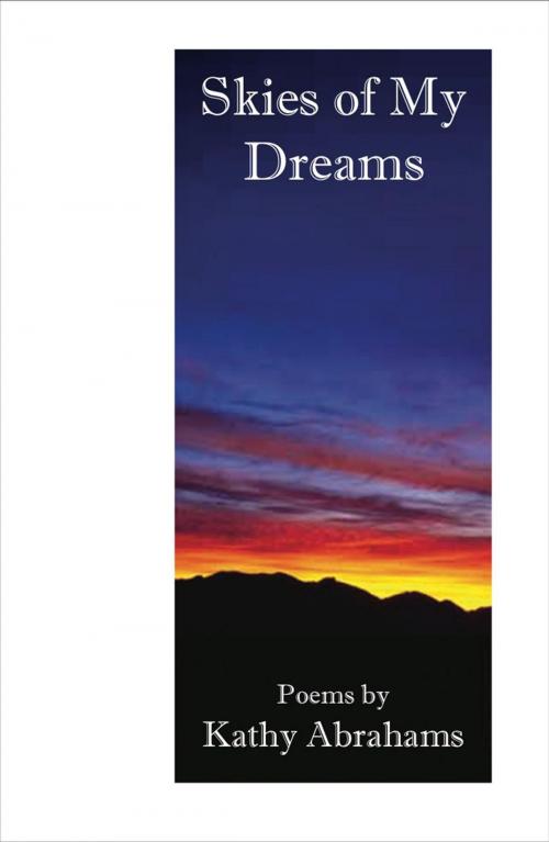 Cover of the book Skies of My Dreams by Kathy Abrahams, Ginninderra Press