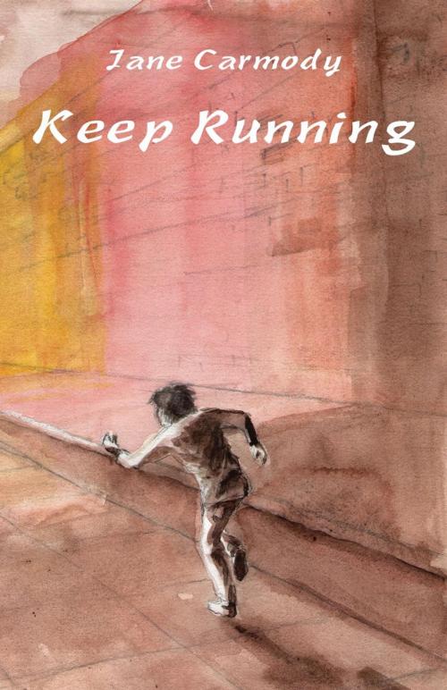 Cover of the book Keep Running by Jane Carmody, Ginninderra Press