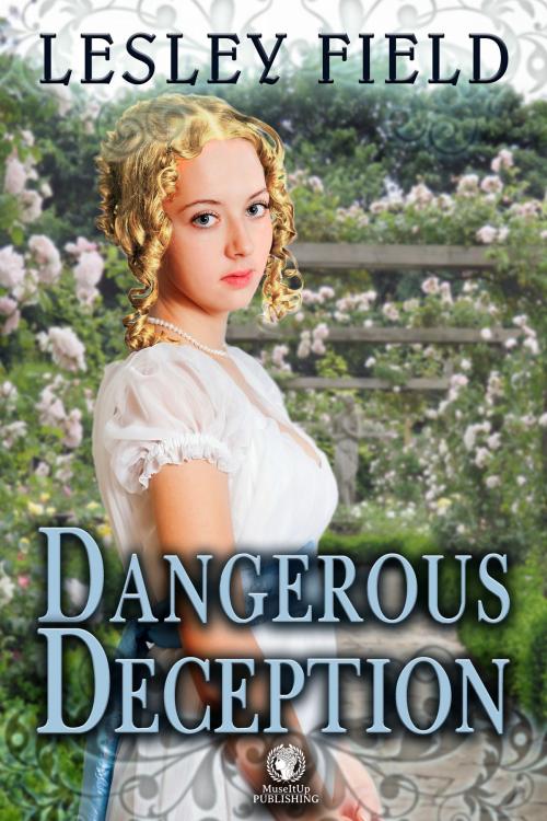 Cover of the book Dangerous Deception by Lesley Field, MuseItUp Publishing