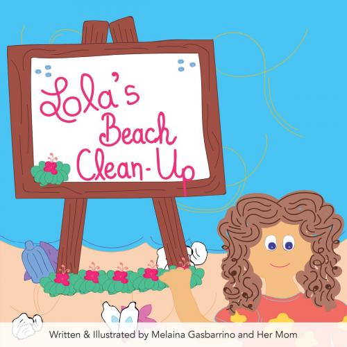 Cover of the book Lola's Beach Clean-Up by Melaina Gasbarrino, Tellwell Talent