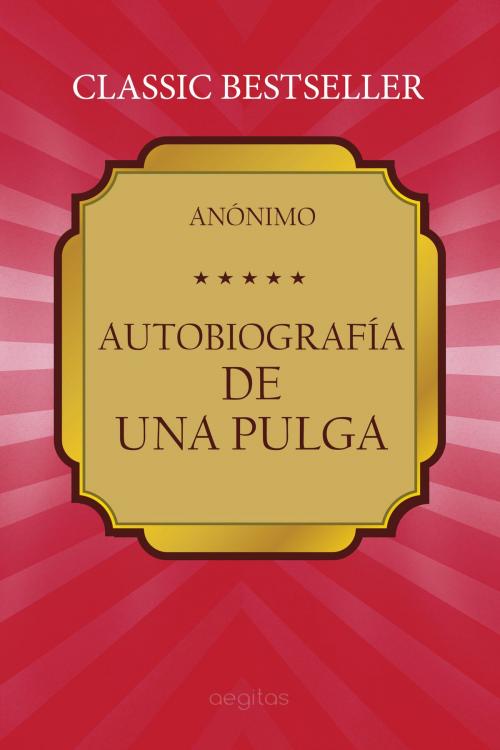 Cover of the book Autobiografía de una pulga by Anónimo, Издательство Aegitas