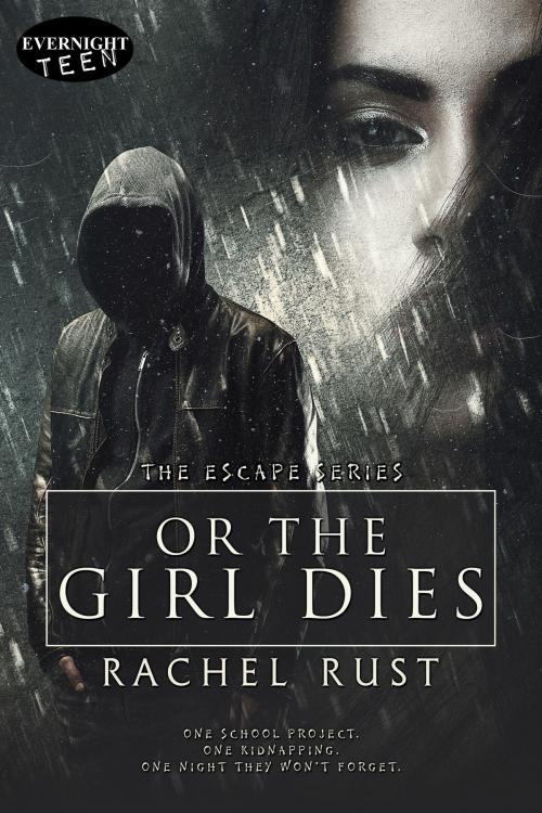 Cover of the book Or the Girl Dies by Rachel Rust, Evernight Teen