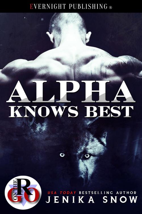 Cover of the book Alpha Knows Best by Jenika Snow, Evernight Publishing