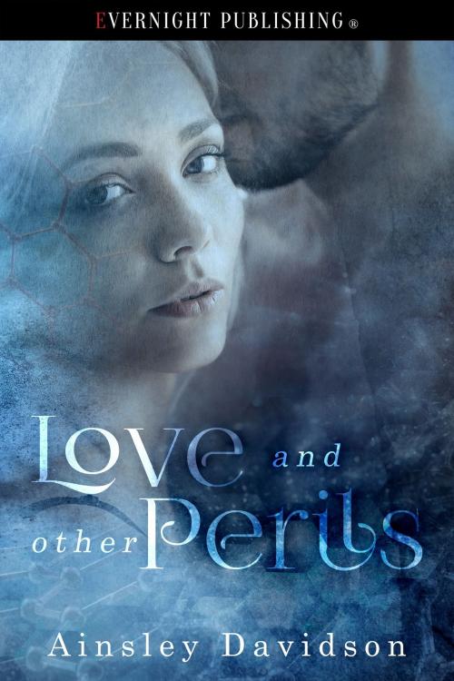 Cover of the book Love and Other Perils by Ainsley Davidson, Evernight Publishing