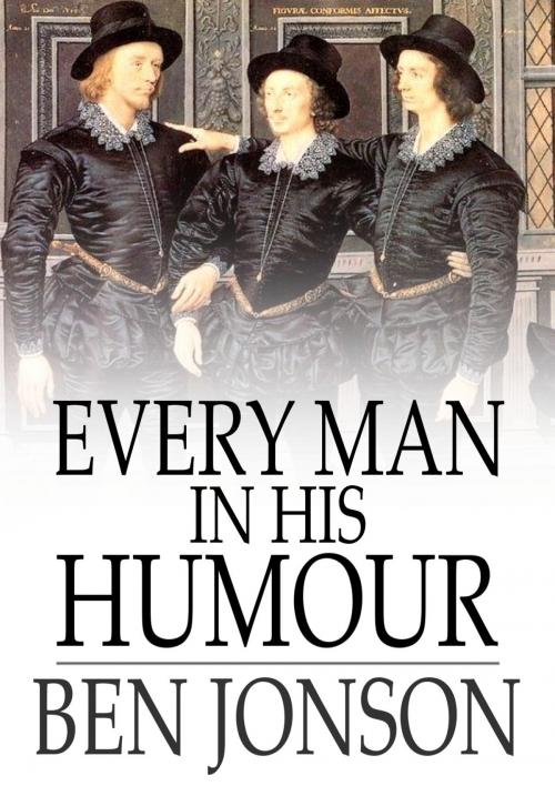 Cover of the book Every Man in His Humour by Ben Jonson, The Floating Press