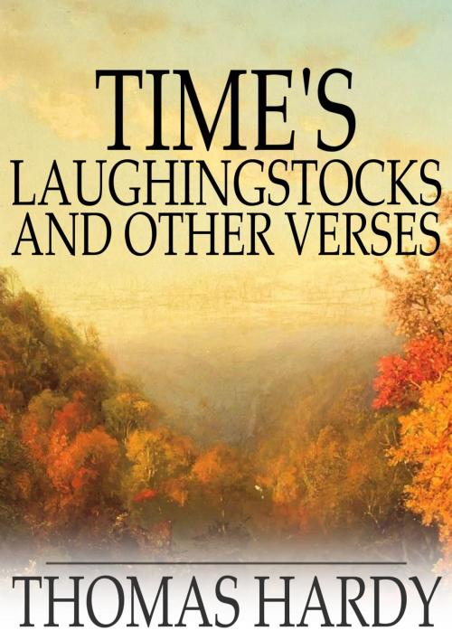 Cover of the book Time's Laughingstocks and Other Verses by Thomas Hardy, The Floating Press
