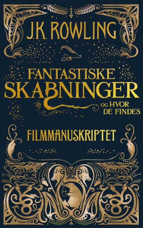 Cover of the book Fantastiske skabninger og hvor de findes - Filmmanuskriptet by J.K. Rowling, Pottermore Publishing