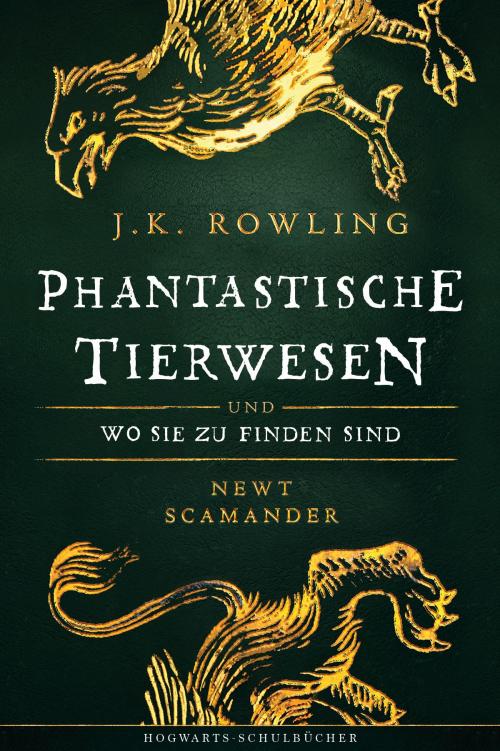 Cover of the book Phantastische Tierwesen und wo sie zu finden sind by J.K. Rowling, Pottermore Publishing