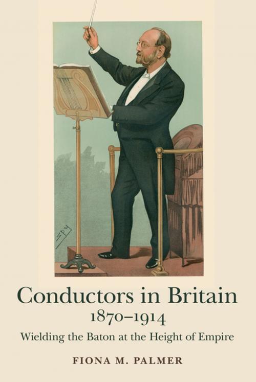Cover of the book Conductors in Britain, 1870-1914 by Fiona M. Palmer, Boydell & Brewer