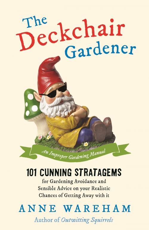 Cover of the book The Deckchair Gardener by Anne Wareham, Michael O'Mara