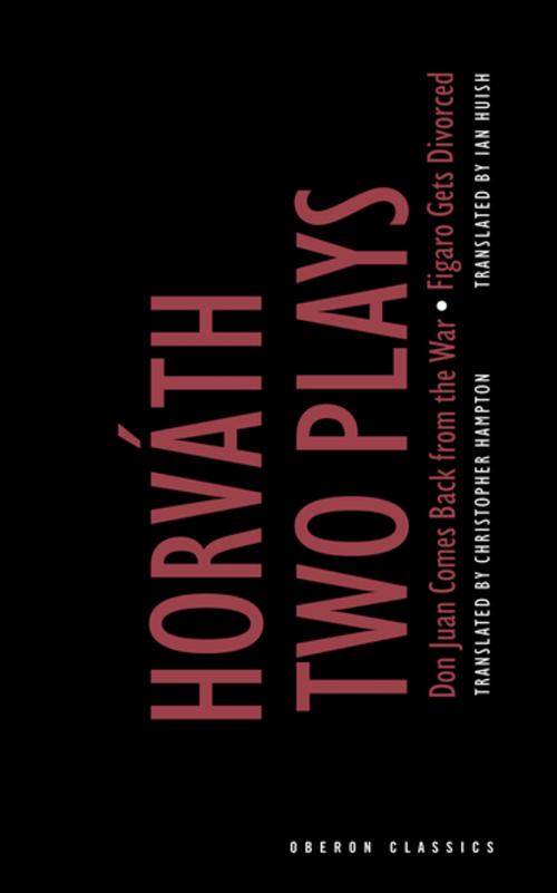 Cover of the book Ödön von Horváth: Two Plays by Ödön von Horváth, Oberon Books