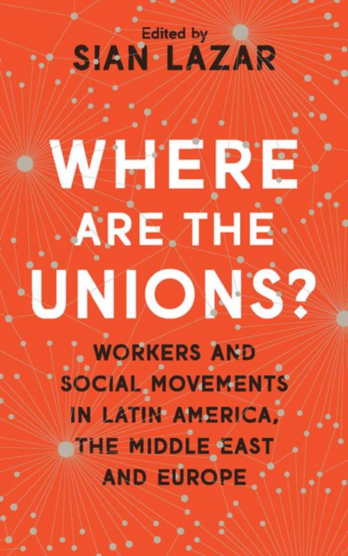 Cover of the book Where Are The Unions? by Peter Waterman, Zed Books