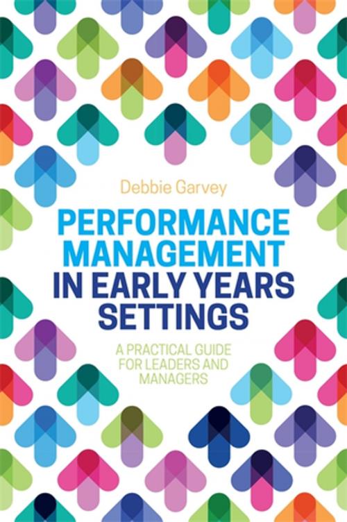 Cover of the book Performance Management in Early Years Settings by Debbie Garvey, Jessica Kingsley Publishers