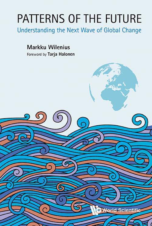 Cover of the book Patterns of the Future by Markku Wilenius, Tarja Halonen, World Scientific Publishing Company