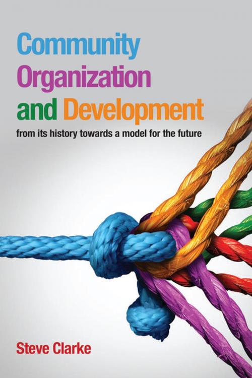 Cover of the book Community Organization and Development by Steve Clarke, University of Wales Press