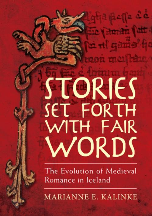 Cover of the book Stories Set Forth with Fair Words by Marianne E. Kalinke, University of Wales Press