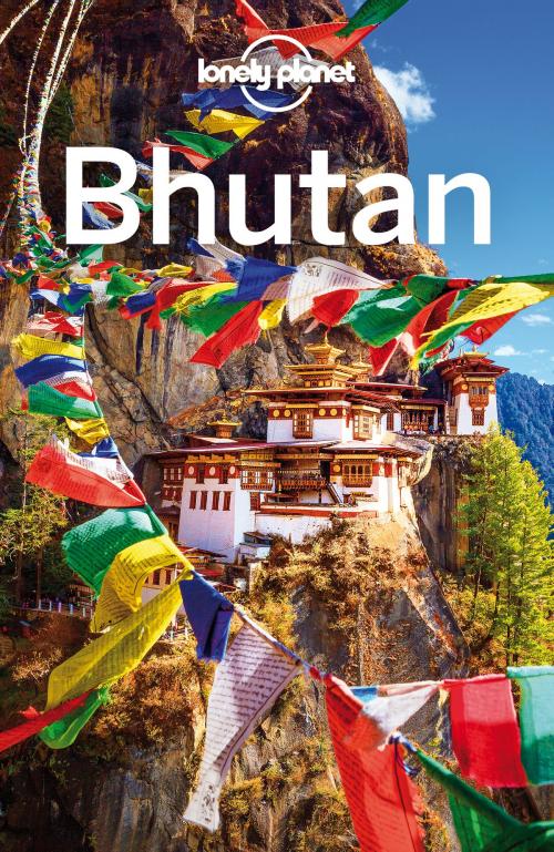 Cover of the book Lonely Planet Bhutan by Lonely Planet, Lindsay Brown, Bradley Mayhew, Lonely Planet Global Limited