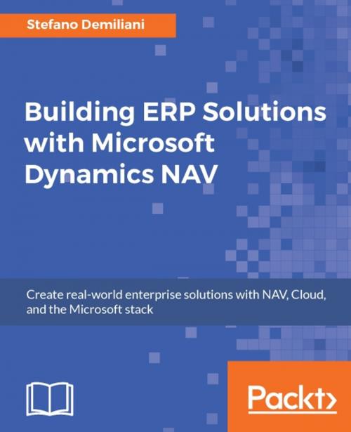 Cover of the book Building ERP Solutions with Microsoft Dynamics NAV by Stefano Demiliani, Packt Publishing