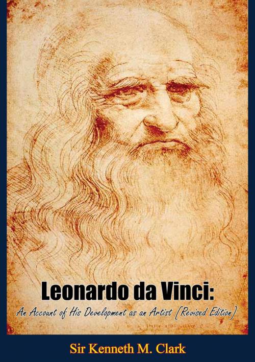 Cover of the book Leonardo da Vinci by Sir Kenneth M. Clark, Pickle Partners Publishing