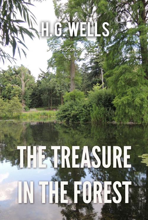 Cover of the book The Treasure In The Forest by H. Wells, Interactive Media