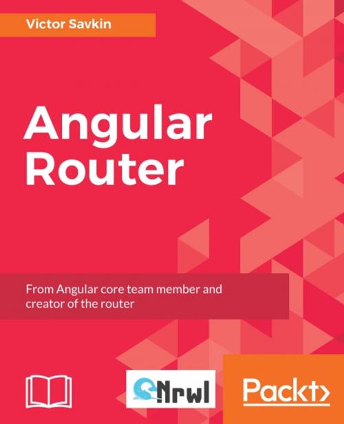 Cover of the book Angular Router by Victor Savkin, Packt Publishing
