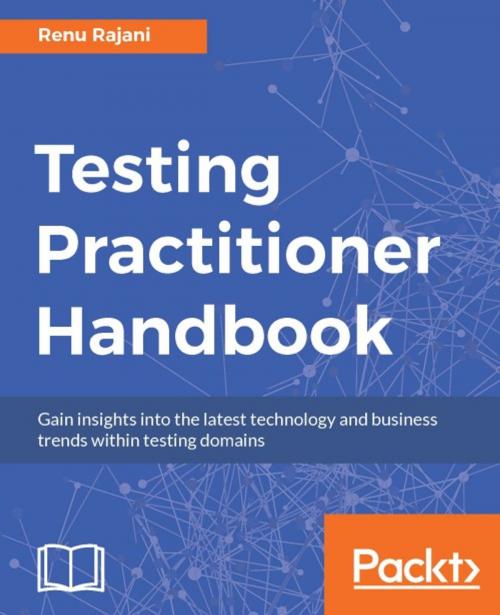 Cover of the book Testing Practitioner Handbook by Renu Rajani, Packt Publishing