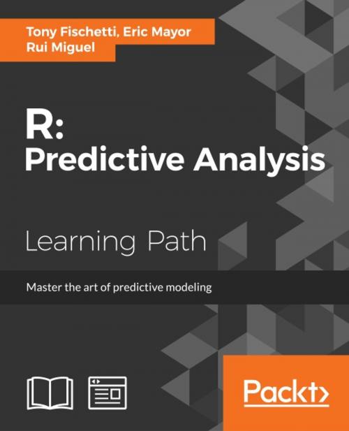 Cover of the book R: Predictive Analysis by Tony Fischetti, Eric Mayor, Rui Miguel Forte, Packt Publishing