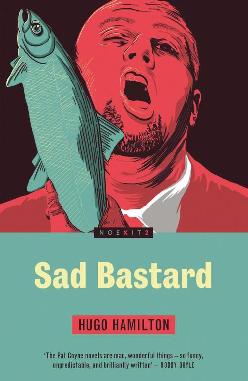 Cover of the book Sad Bastard by Hugo Hamilton, Oldcastle Books