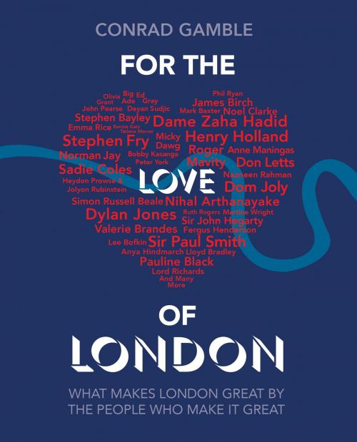 Cover of the book For the Love of London by Conrad Gamble, Octopus Books