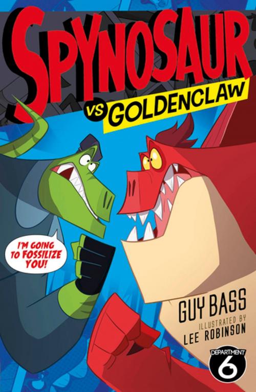 Cover of the book Spynosaur vs. Goldenclaw by Guy Bass, Stripes Publishing