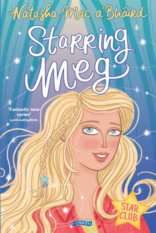 Cover of the book Starring Meg by Natasha Mac a'Bháird, The O'Brien Press