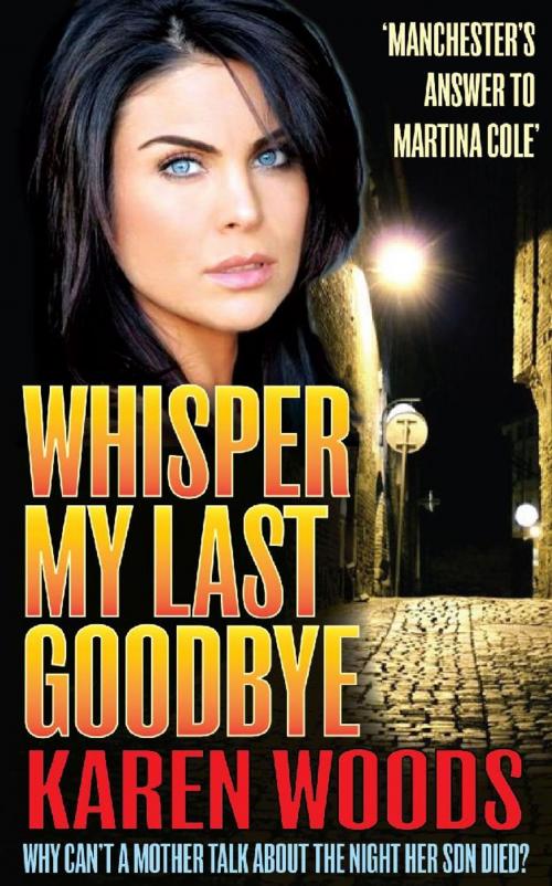 Cover of the book Whisper My Last Goodbye by Karen Woods, Empire Publications