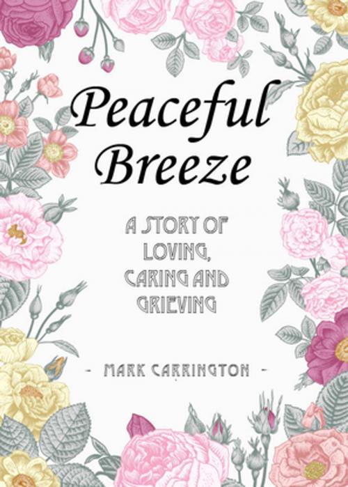 Cover of the book Peaceful Breeze by Mark Carrington, Clink Street Publishing