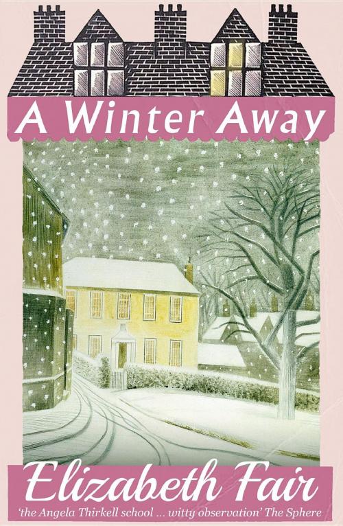 Cover of the book A Winter Away by Elizabeth Fair, Dean Street Press