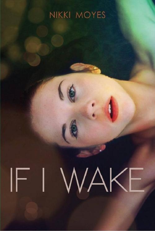 Cover of the book If I Wake by Nikki Moyes, Nikki Moyes